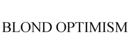 BLOND OPTIMISM trademark