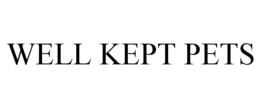WELL KEPT PETS trademark