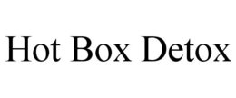 HOT BOX DETOX trademark