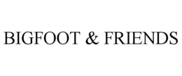 BIGFOOT & FRIENDS trademark