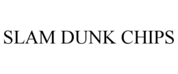 SLAM DUNK CHIPS trademark