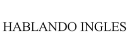 HABLANDO INGLES trademark