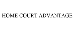 HOME COURT ADVANTAGE trademark