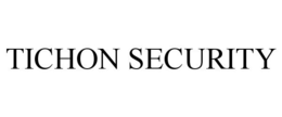 TICHON SECURITY trademark