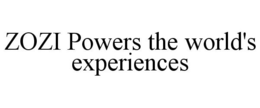 ZOZI POWERS THE WORLD'S EXPERIENCES trademark