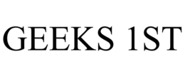 GEEKS 1ST trademark