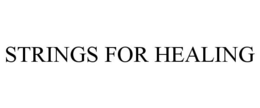 STRINGS FOR HEALING trademark