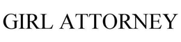GIRL ATTORNEY trademark