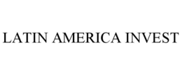 LATIN AMERICA INVEST trademark