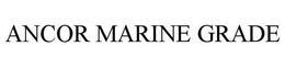 ANCOR MARINE GRADE trademark