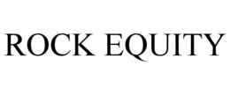ROCK EQUITY trademark