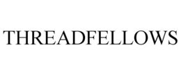 THREADFELLOWS trademark