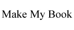 MAKE MY BOOK trademark