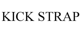 KICK STRAP trademark