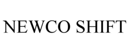 NEWCO SHIFT trademark