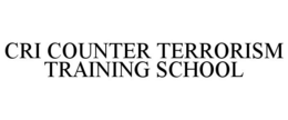 CRI COUNTER TERRORISM TRAINING SCHOOL trademark