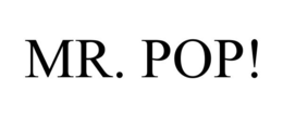 MR. POP! trademark
