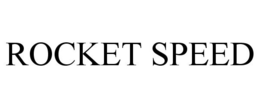 ROCKET SPEED trademark