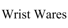 WRIST WARES trademark