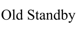 OLD STANDBY trademark