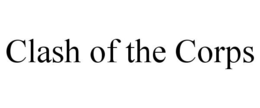 CLASH OF THE CORPS trademark