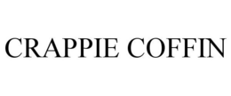 CRAPPIE COFFIN trademark