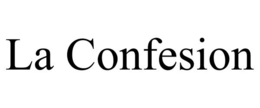 LA CONFESION trademark