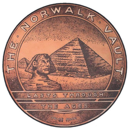THE NORWALK VAULT LASTS THROUGH THE AGES TRADE MARK trademark