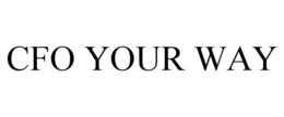 CFO YOUR WAY trademark