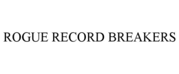 ROGUE RECORD BREAKERS trademark