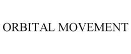 ORBITAL MOVEMENT trademark