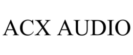 ACX AUDIO trademark