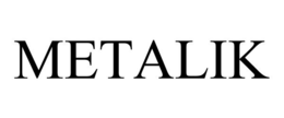 METALIK trademark