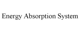 ENERGY ABSORPTION SYSTEM trademark