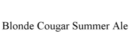 BLONDE COUGAR SUMMER ALE trademark