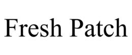 FRESH PATCH trademark