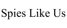 SPIES LIKE US trademark