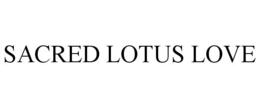 SACRED LOTUS LOVE trademark