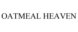 OATMEAL HEAVEN trademark