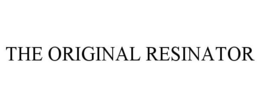 THE ORIGINAL RESINATOR trademark