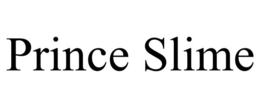 PRINCE SLIME trademark