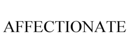 AFFECTIONATE trademark