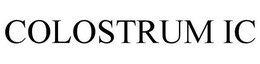 COLOSTRUM IC trademark