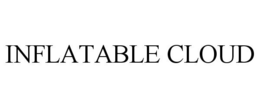 INFLATABLE CLOUD trademark