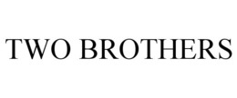 TWO BROTHERS trademark