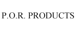 P.O.R. PRODUCTS trademark