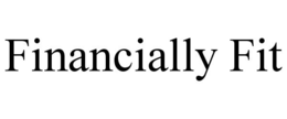 FINANCIALLY FIT trademark
