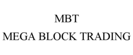 MBT MEGA BLOCK TRADING trademark