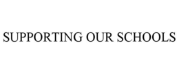 SUPPORTING OUR SCHOOLS trademark