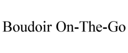 BOUDOIR ON-THE-GO trademark